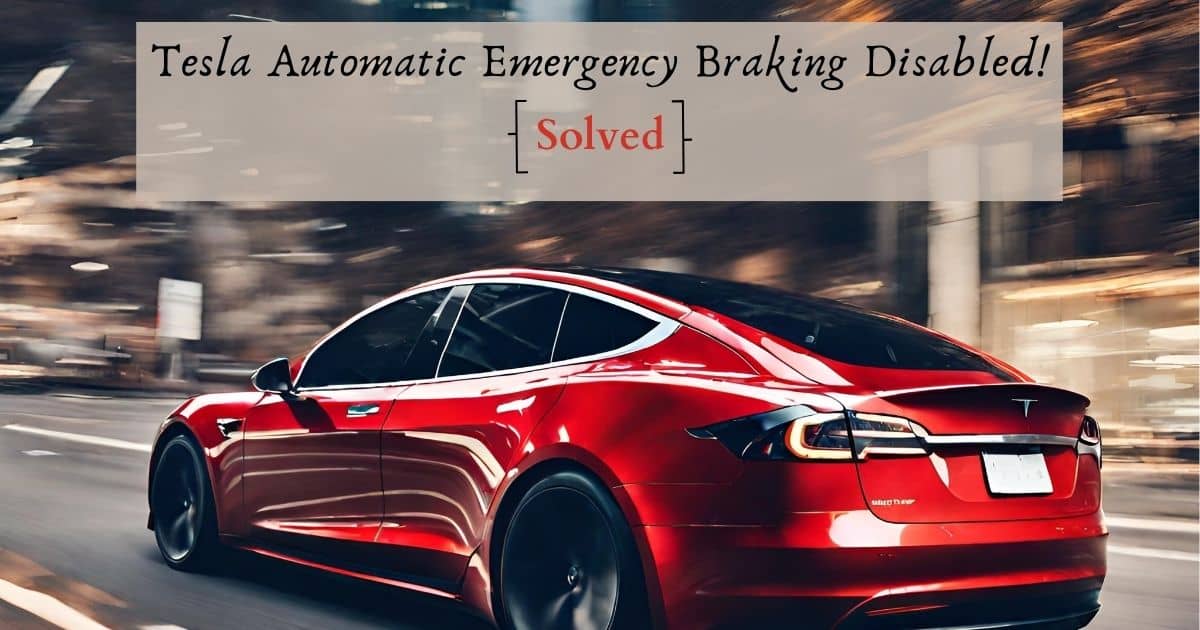 Tesla Automatic Emergency Braking Disabled