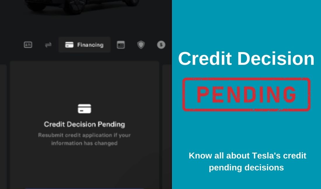 Tesla Credit Decision Pending