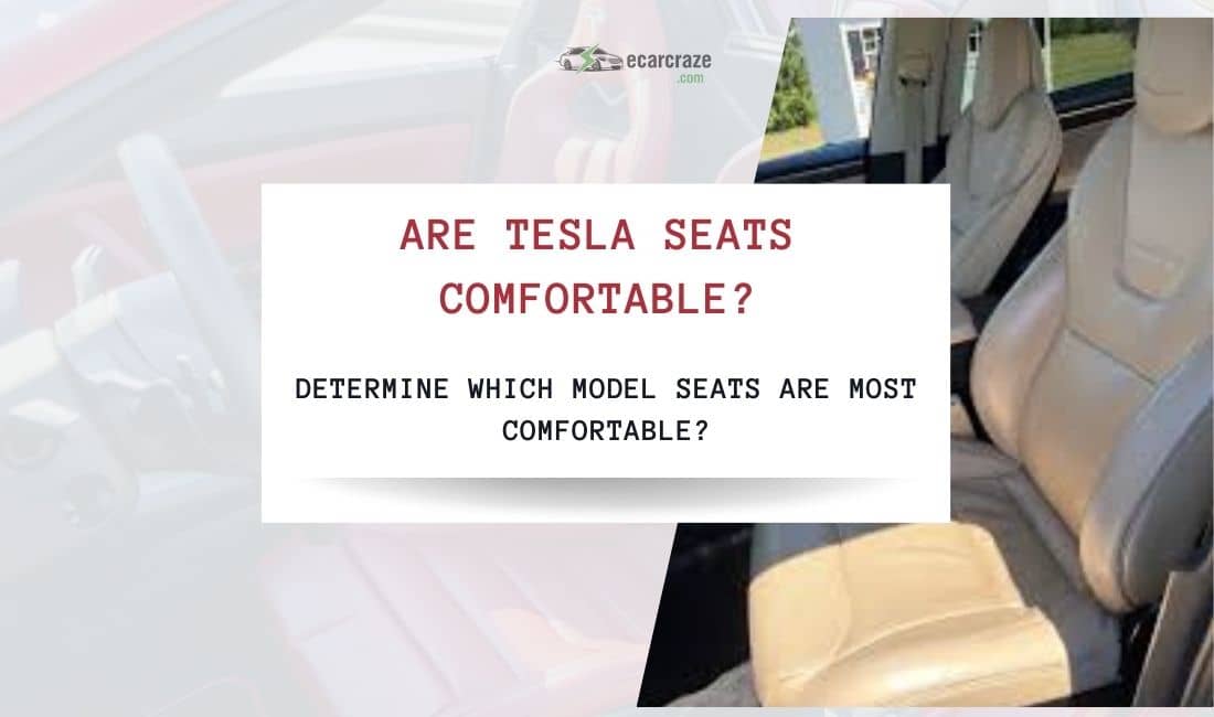 Are Tesla Seats Really Comfortable